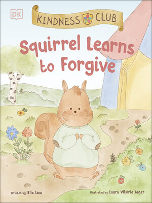 cover image of Kindness Club Squirrel Learns to Forgive